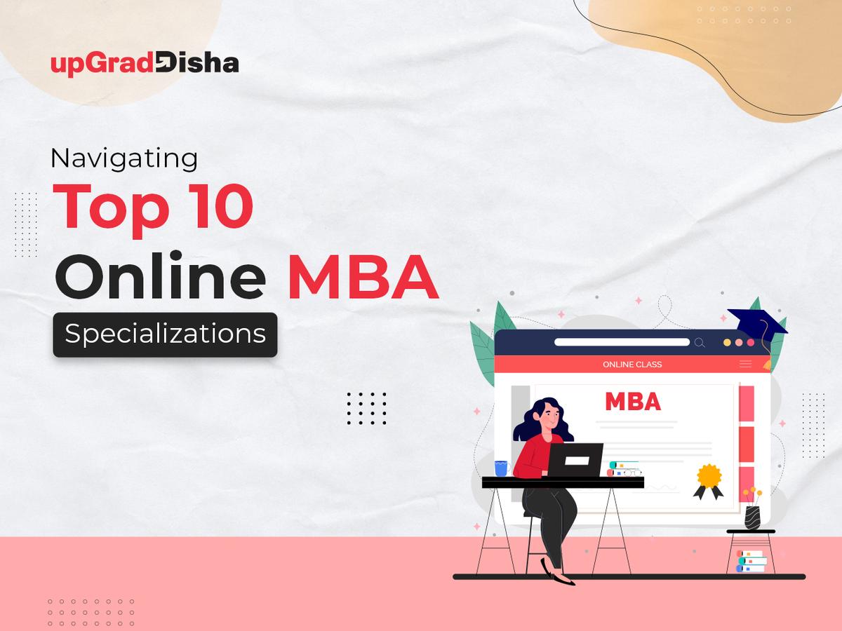 Navigating Top 10 Online MBA Specializations