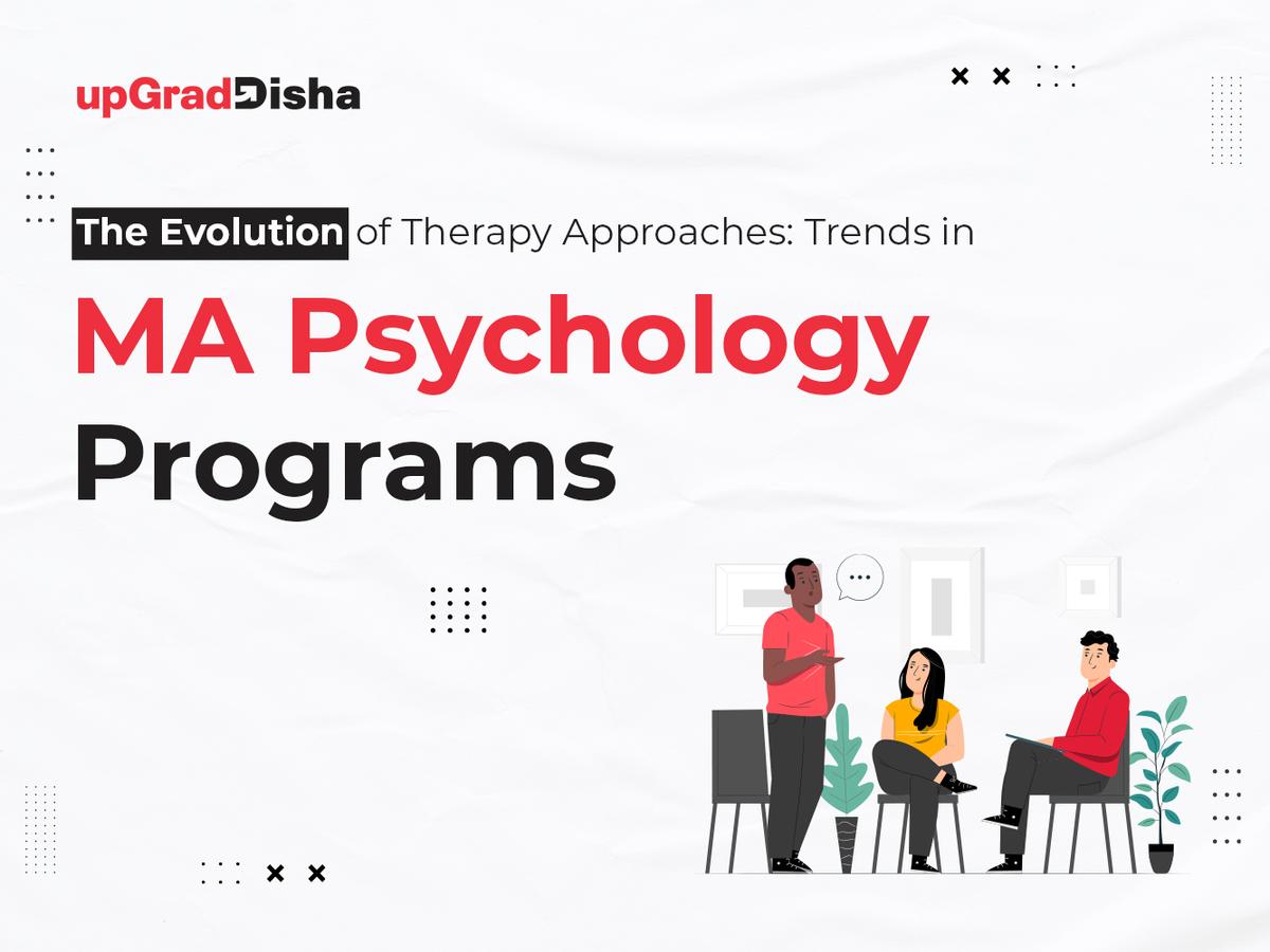 The Evolution of Therapy Approaches: Trends in MA Psychology Programs