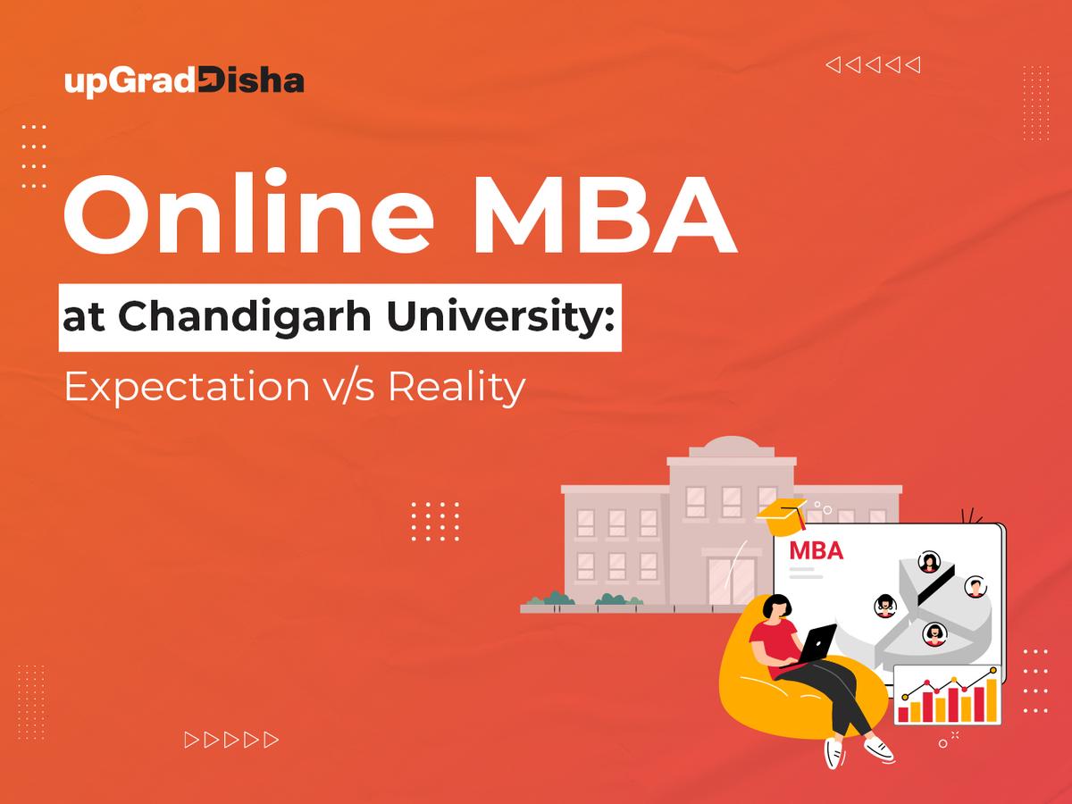 Online MBA at Chandigarh University: Expectation v/s Reality