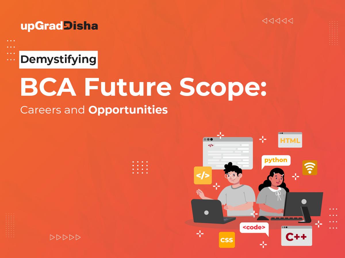 Demystifying BCA Future Scope: Careers and Opportunities