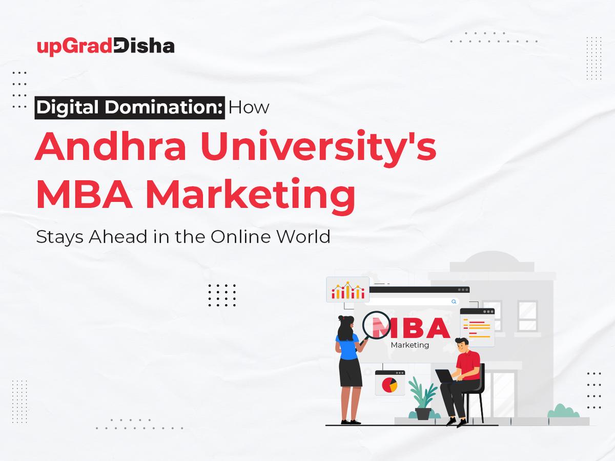Digital Domination: How Andhra University's MBA Marketing Stays Ahead in the Online World