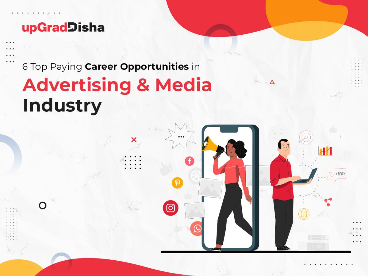 6 Top Paying Career Opportunities in Advertising & Media Industry