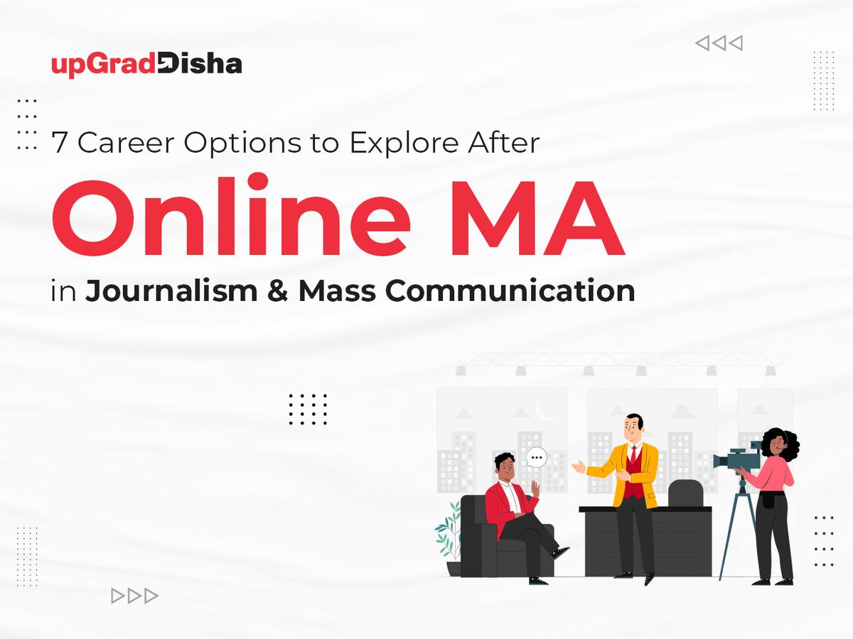7 Career Options to Explore After Online MA in Journalism & Mass Communication