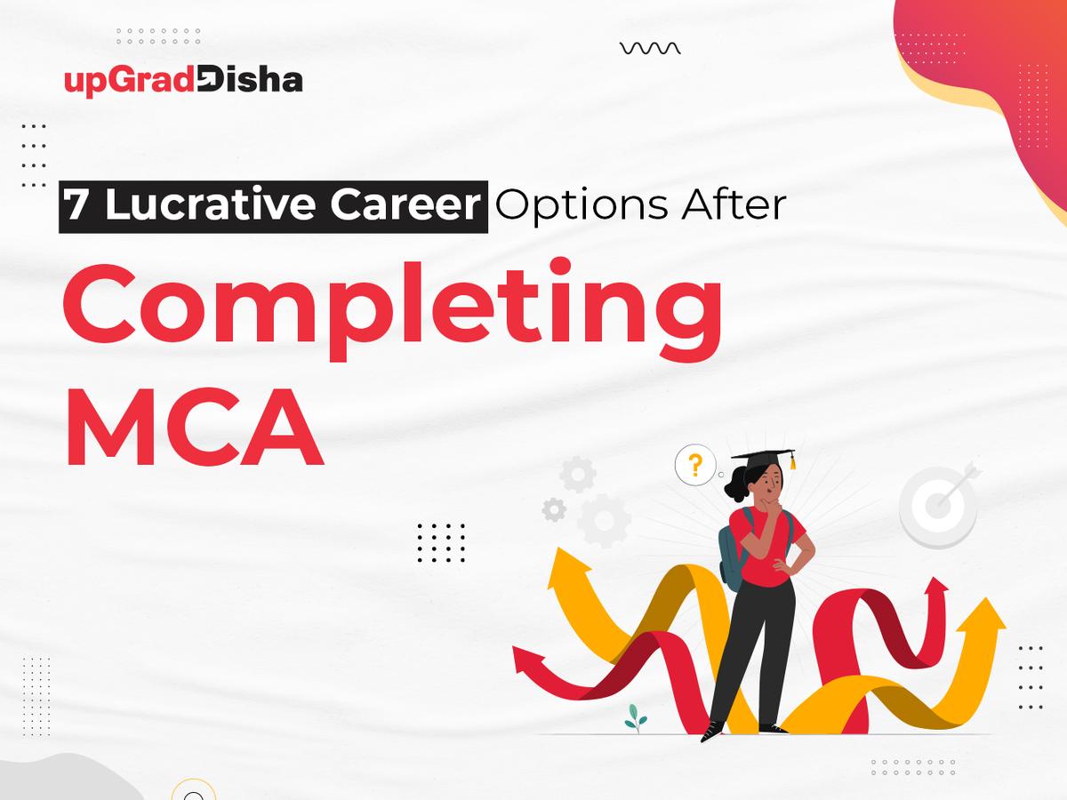 7 Lucrative Career Options After Completing MCA