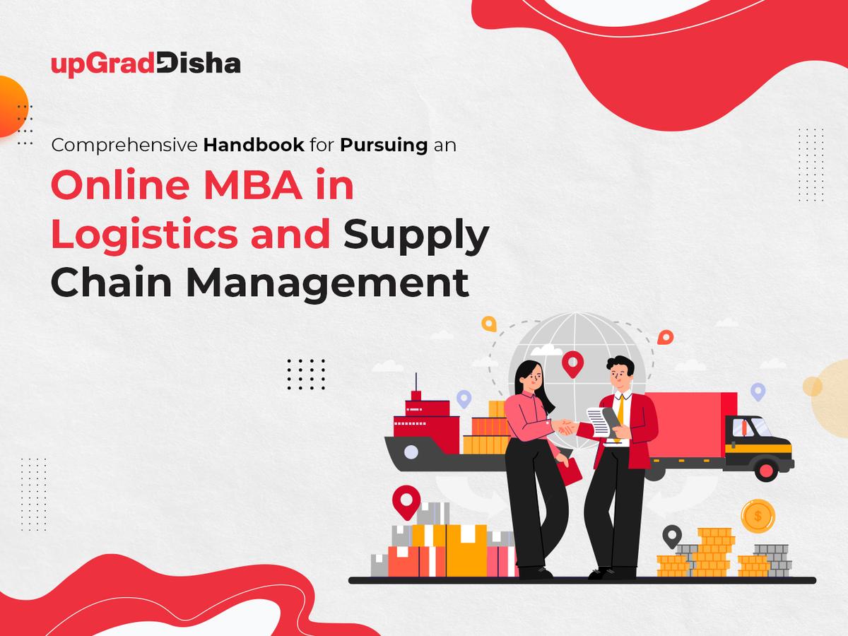 Comprehensive Handbook for Pursuing an Online MBA in Logistics and Supply Chain Management