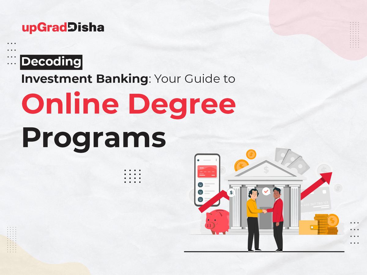 Decoding Investment Banking: Your Guide to Online Degree Programs