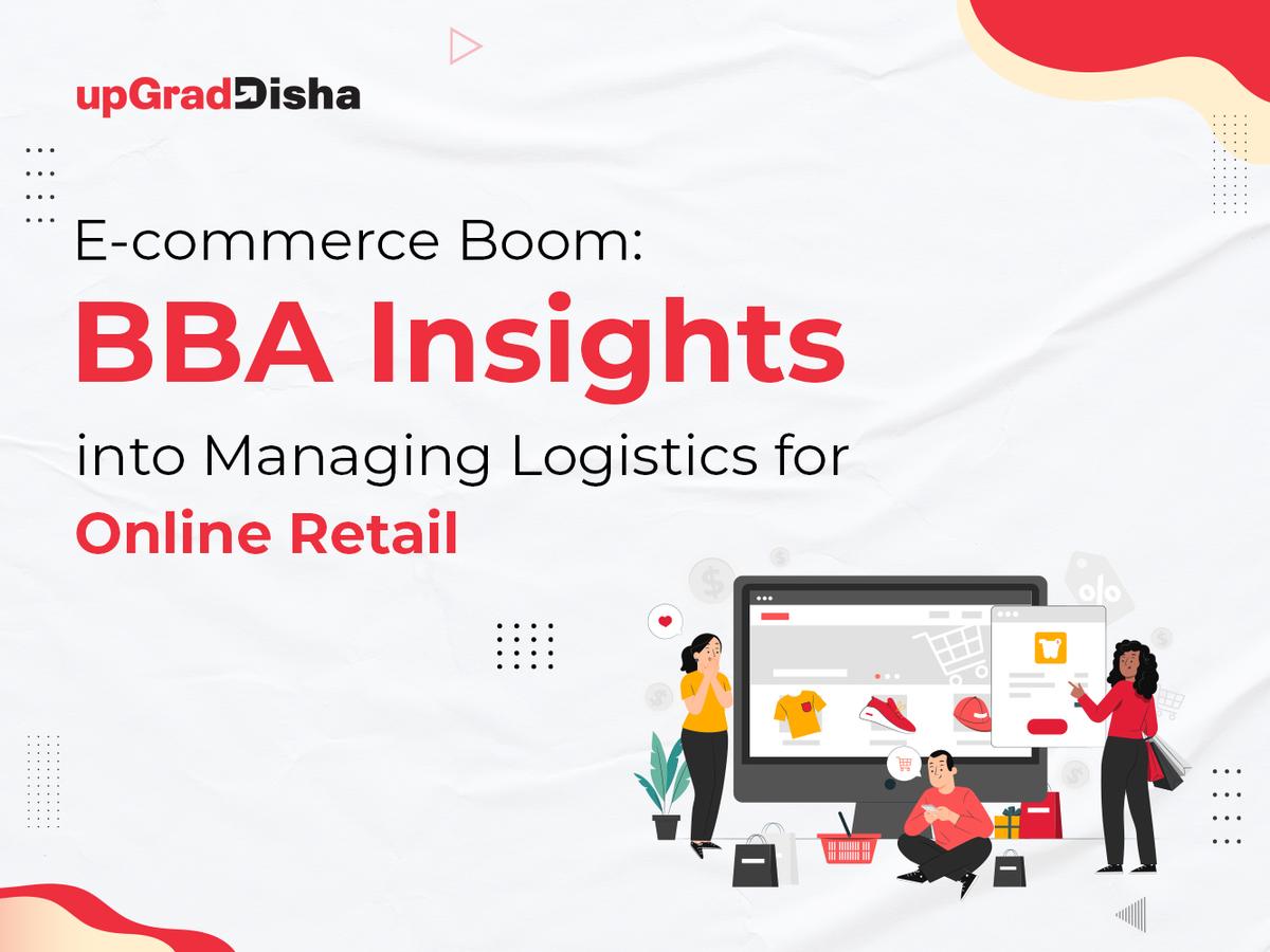 E-commerce Boom: BBA Insights into Managing Logistics for Online Retail
