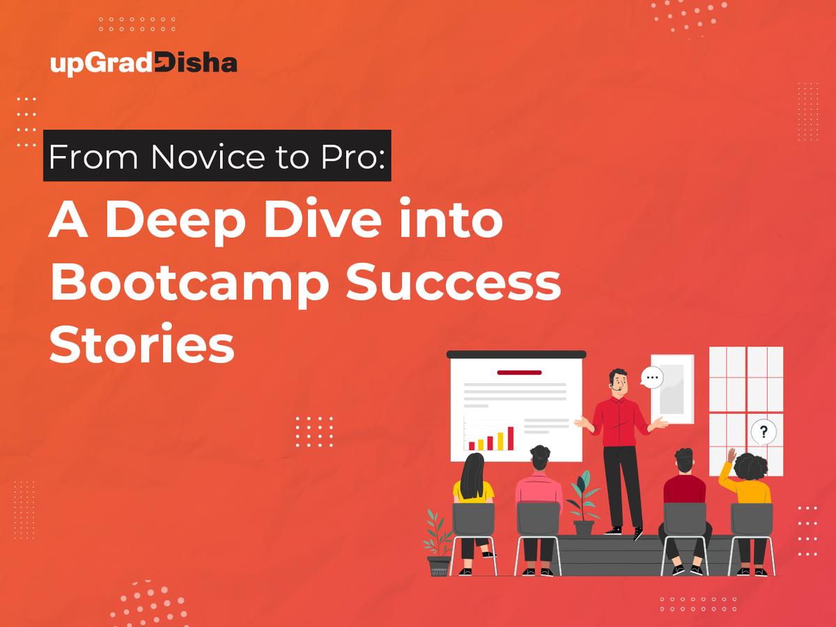 From Novice to Pro: A Deep Dive into Bootcamp Success Stories
