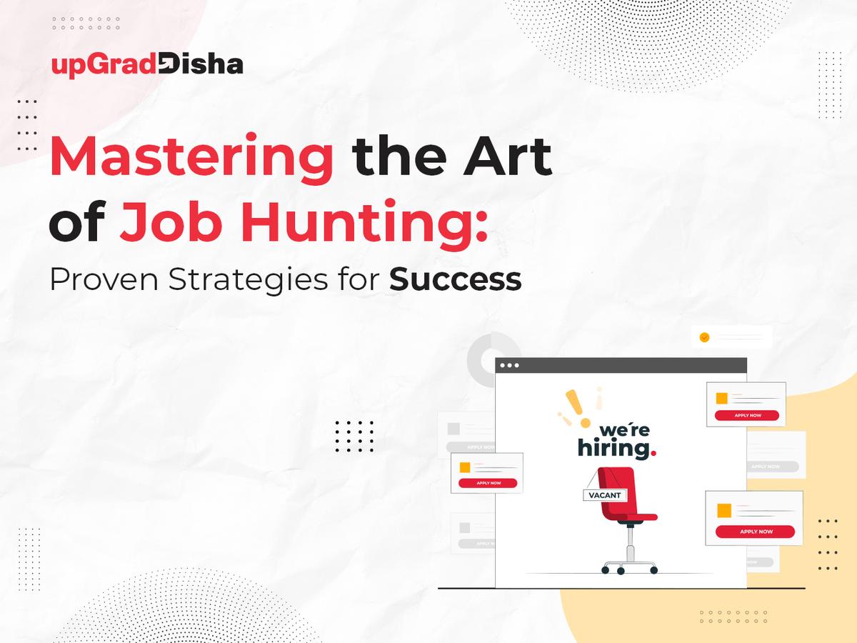 Mastering the Art of Job Hunting: Proven Strategies for Success