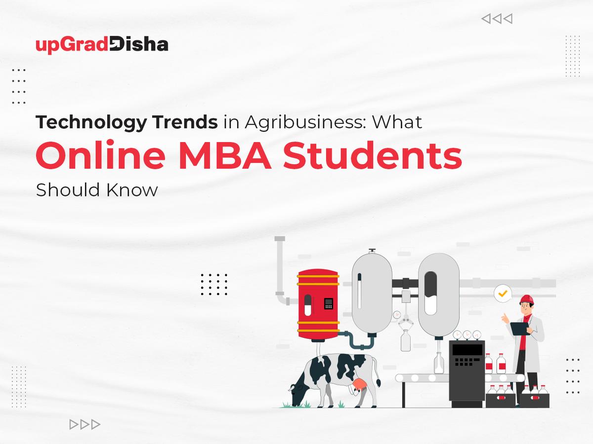 Technology Trends in Agribusiness: What Online MBA Students Should Know