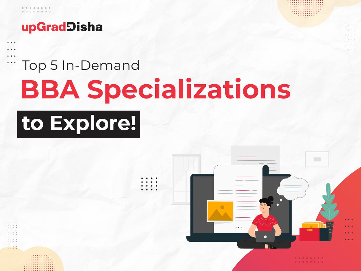 Top 5 In-Demand BBA Specializations to Explore!